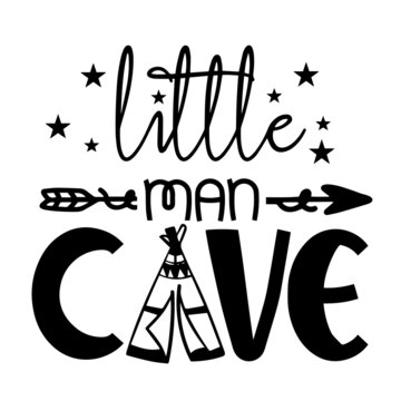 little man cave inspirational quotes, motivational positive quotes, silhouette arts lettering design