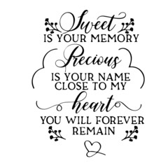sweet is your memory inspirational quotes, motivational positive quotes, silhouette arts lettering design