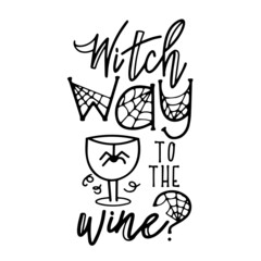 witch to the wine inspirational quotes, motivational positive quotes, silhouette arts lettering design