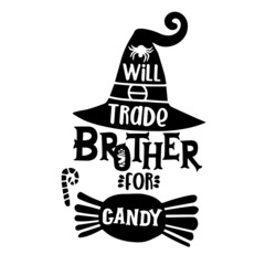 will trade brother for candy inspirational quotes, motivational positive quotes, silhouette arts lettering design