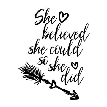she believed she could so she did inspirational quotes, motivational positive quotes, silhouette arts lettering design