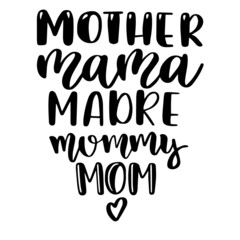 mother mama madre mommy mom inspirational quotes, motivational positive quotes, silhouette arts lettering design