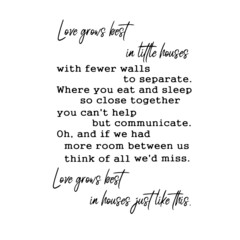 love grows best inspirational quotes, motivational positive quotes, silhouette arts lettering design