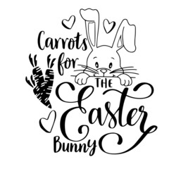 carrots for the easter bunny inspirational quotes, motivational positive quotes, silhouette arts lettering design