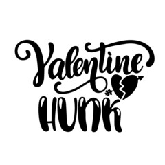 Obraz premium valentine hunk inspirational quotes, motivational positive quotes, silhouette arts lettering design