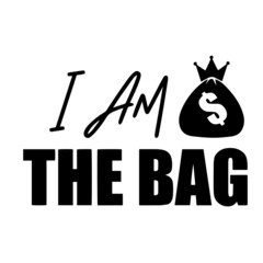 i am the bag inspirational quotes, motivational positive quotes, silhouette arts lettering design