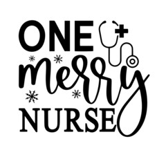 one merry nurse inspirational quotes, motivational positive quotes, silhouette arts lettering design