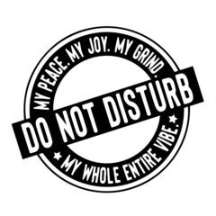 do not disturb inspirational quotes, motivational positive quotes, silhouette arts lettering design
