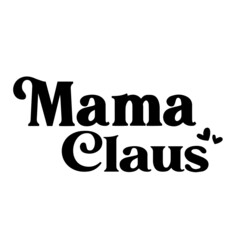 mama claus inspirational quotes, motivational positive quotes, silhouette arts lettering design