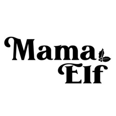 mama elf inspirational quotes, motivational positive quotes, silhouette arts lettering design