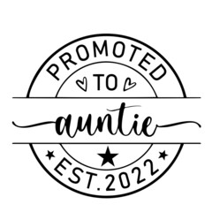 promoted to auntie inspirational quotes, motivational positive quotes, silhouette arts lettering design