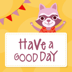 Cute Raccoon Cub Behind Card with Have Good Day Inscription Vector Illustration