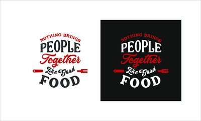 Food Quote Decorative Lettering Nothing Brings People Together Like Good Food