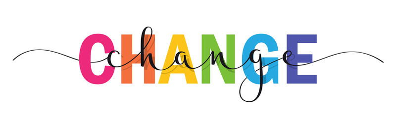 CHANGE colorful vector mixed typography banner with brush calligraphy