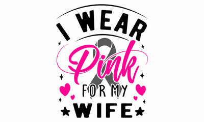 Fototapeta premium I wear pink for my wife Cut File