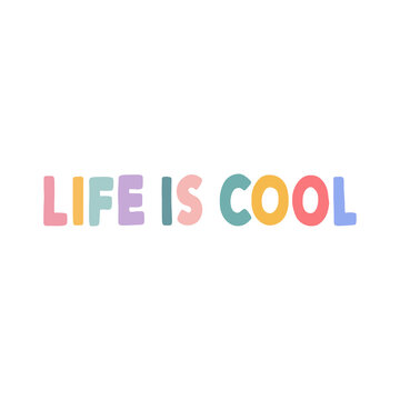 typography life is cool themed vector