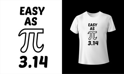 Naklejka premium Easy As Pi 3.14 t-shirt design T-Shirt Design Unique And Colorful T-shirt Design in The World
