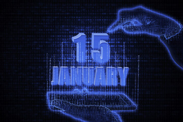 January 15th. A hand holding a phone with a calendar date on a futuristic neon blue background. Day 15 of month.