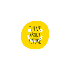 Cute vector illustration on serious theme of future thoughts. Self analysis, finances, dreams, reflection, plans. Think about future hand drawn lettering.