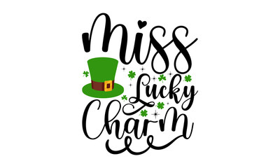 Naklejka premium Miss lucky charm, Hand lettering Saint Patrick's Day greetings card with clover shapes and branches vector, Beer festival lettering typography icon