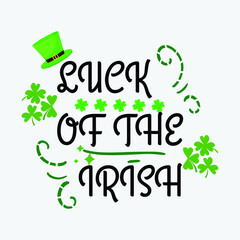 Luck of the Irish - St. Patrick's day quote vector t shirt design