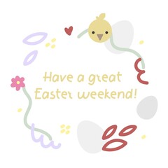 Vector cute and simple easter card with lettering text, frame with chick, eggs flowers and doodle.