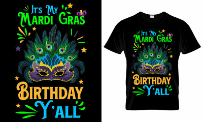 It's My Mardi Gras Birthday Y'all - Mardi Gras T-shirt Design