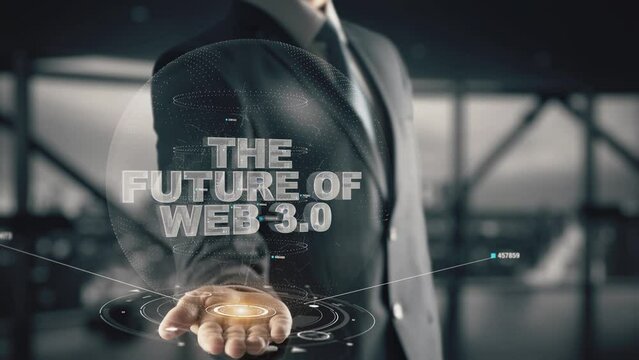 The Future Of Web 3.0 with hologram businessman concept