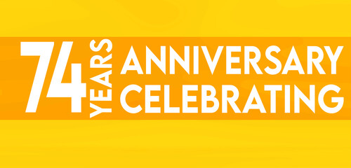 74 years anniversary celebrating,birthday invitation on yellow background with white numbers