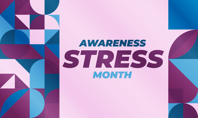 April is Stress Awareness Month. Poster, card, banner and background design. 