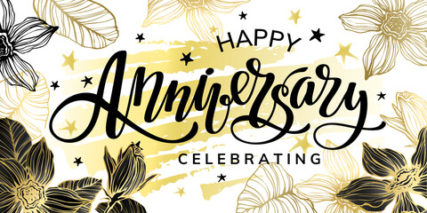 Happy anniversary lettering phrase with brush strokes and flowers. Typography design. Greeting card.