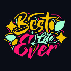 Best Life Ever typography motivational quote design