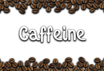 coffee beans ornament with inscription caffeine on white background illustration