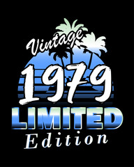 Vintage 1979 Limited Edition. retro vintage birthday t-shirt design.