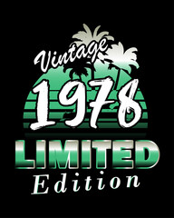 Vintage 1978 Limited Edition. retro vintage birthday t-shirt design.