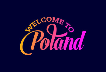 Welcome To Poland. Word Text Creative Font Design Illustration. Welcome sign