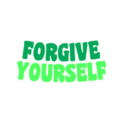 vector themed typography forgive yourself