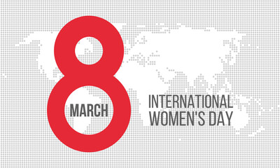 8 march international women's day over world map, vector greetings card or social media post template