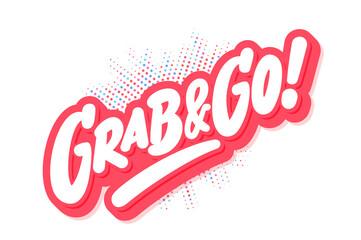 Grab and Go. Vector lettering banner. - obrazy, fototapety, plakaty