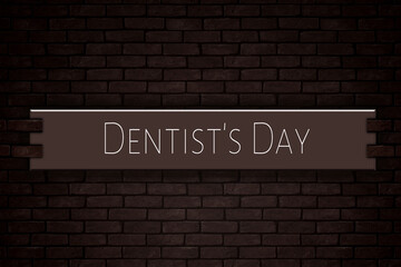 March month, day of March. Dentist's Day, on Bricks Background