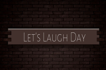 Fototapeta premium March month, day of March. Let's Laugh Day, on Bricks Background