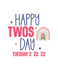 Twosday SVG Bundle, Happy Twosday SVG, Twosday SVG, Twosday Shirt, 22222 svg, February 22,2022, 2-22-22 svg, Twosday 2022, Cut File Cricut