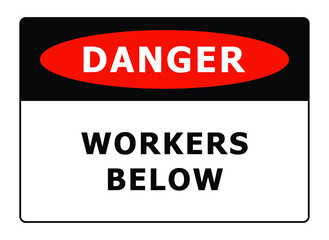 Danger workers below lettering banner vector illustration isolated on white background