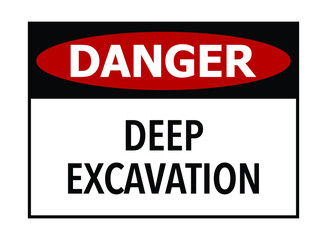 Fototapeta premium Danger deep excavation banner vector illustration sign on white background