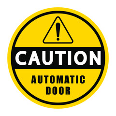 Obraz premium Caution automatic door yellow circle notice with logo vector illustration