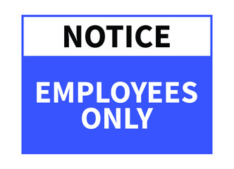 Employees only notice blue background vector illustration