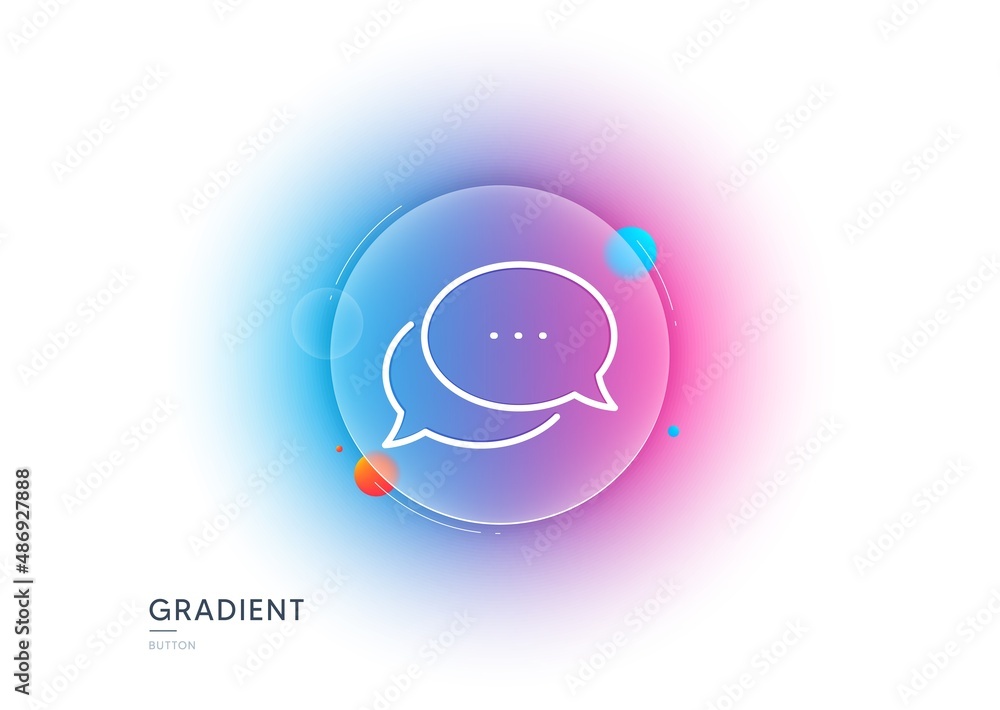 Poster dots message line icon. gradient blur button with glassmorphism. chat comment sign. speech bubble sy