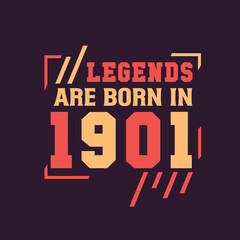 Fototapeta na wymiar Legends are born in 1901. Birthday of Legend 1901