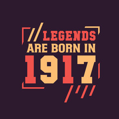 Fototapeta na wymiar Legends are born in 1917. Birthday of Legend 1917