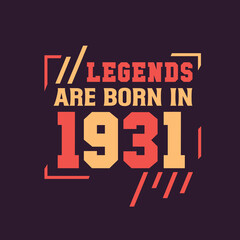 Fototapeta na wymiar Legends are born in 1931. Birthday of Legend 1931